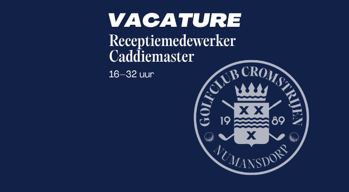 Vacature: Receptiemedewerker/Caddiemaster (16–32 uur) – Golfclub Cromstrijen 