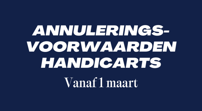 ​Wijziging annuleringsvoorwaarden Handicarts per 1 maart 2026